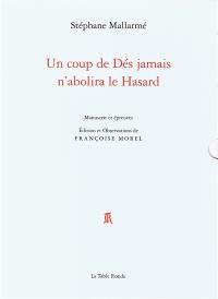Un coup de dés jamais n'abolira le hasard : manuscrit et épreuves