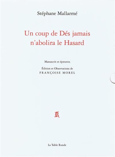Un coup de dés jamais n'abolira le hasard : manuscrit et épreuves