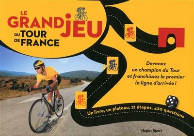 Le grand jeu du Tour de France Le grand jeu du Tour de France