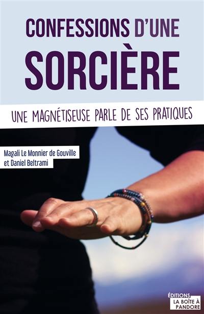 Confessions d'une sorcière : une magnétiseuse parle de ses pratiques