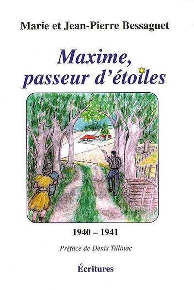 Maxime, passeur d'étoiles : 1940-1941