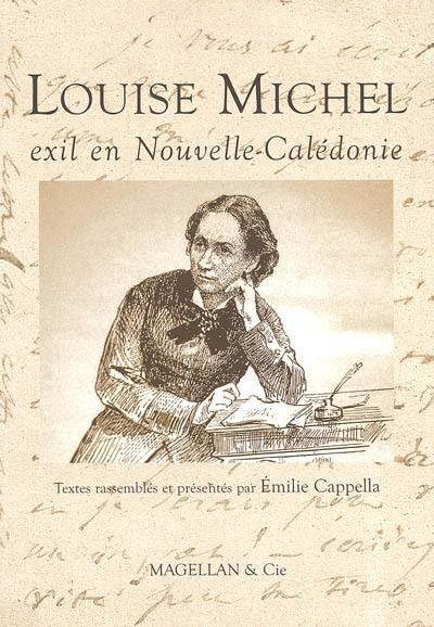 Louise Michel : exil en Nouvelle-Calédonie Louise Michel : exil en Nouvelle-Calédonie
