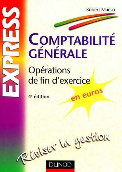 Comptabilité générale : opérations de fin d'exercice Comptabilité générale : opérations de fin d'exercice
