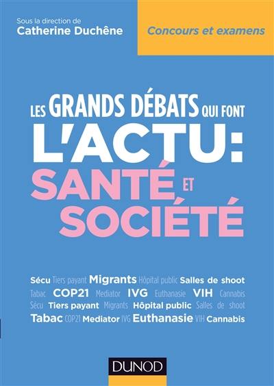 Santé et société : les grands débats qui font l'actu Santé et société : les grands débats qui font l'actu