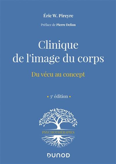 Clinique de l'image du corps : du vécu au concept