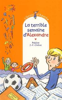 L'école d'Agathe. Vol. 11. La terrible semaine d'Alexandre