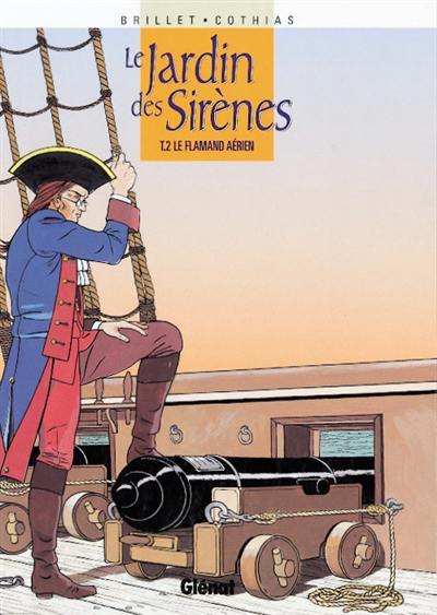 Le jardin des sirènes. Vol. 2. Le flamand aérien