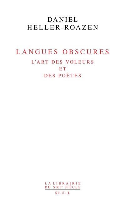 Langues obscures : l'art des voleurs et des poètes