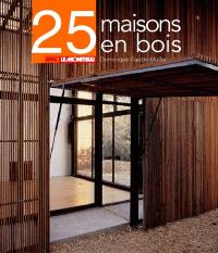 25 maisons en bois 25 maisons en bois