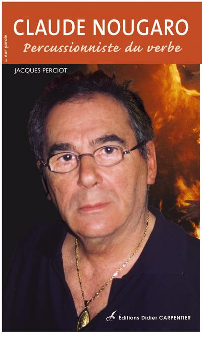 Claude Nougaro : percussionniste du verbe Claude Nougaro : percussionniste du verbe