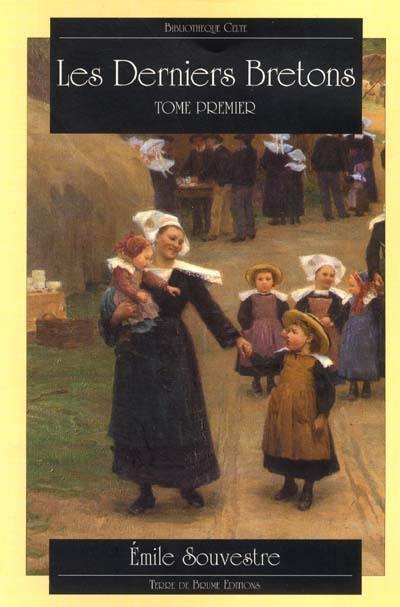 Les derniers Bretons. Vol. 1