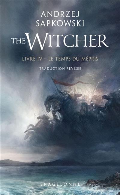 Le sorceleur. Vol. 4. Le temps du mépris. The witcher. Vol. 4. Le temps du mépris