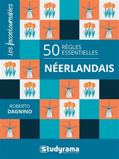 Néerlandais : 50 règles essentielles Néerlandais : 50 règles essentielles