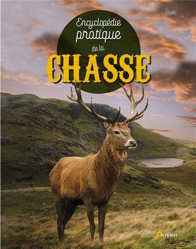 Encyclopédie pratique de la chasse