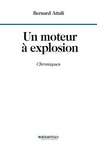 Un moteur à explosion : chroniques