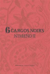 6 cargos noirs : Nimeno II