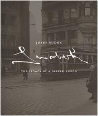 Josef Sudek The Legacy of a Deeper Vision