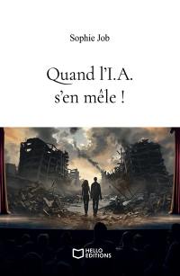 Quand l’I.A. s’en mêle !