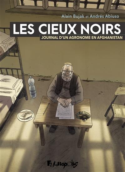 Les cieux noirs : journal d'un agronome en Afghanistan Les cieux noirs : journal d'un agronome en Afghanistan
