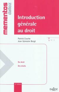 Introduction générale au droit : du droit, des droits