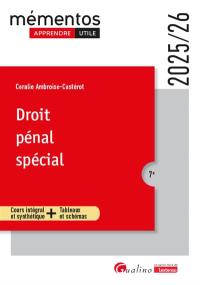 Droit pénal spécial : cours intégral et synthétique + tableaux et schémas : 2025-2026