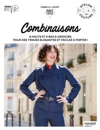 Combinaisons : 8 hauts et 6 bas à associer, pour des tenues élégantes et faciles à porter ! : niveau 2