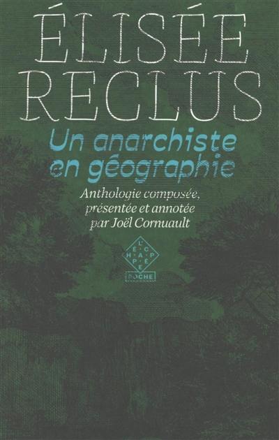 Elisée Reclus : un anarchiste en géographie