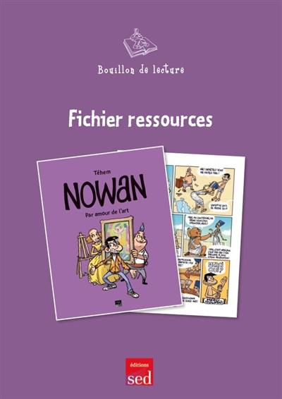 Nowan : Par amour de l'art, Téhem : fichier ressources