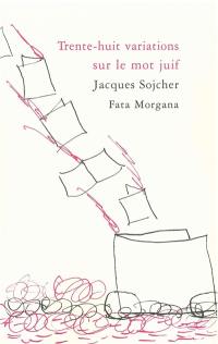 Trente-huit variations sur le mot juif
