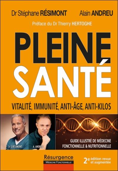 Pleine santé : guide illustré de médecine fonctionnelle et nutritionnelle : cancer, fibromyalgie, Alzheimer, hypertension, diabète, arthrose, les solutions Pleine santé : guide illustré de médecine fonctionnelle et nutritionnelle : cancer, fibromyalgie, Alzheimer, hypertension, diabète, arthrose, les solutions