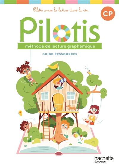 Pilotis, méthode de lecture graphémique CP : guide ressources