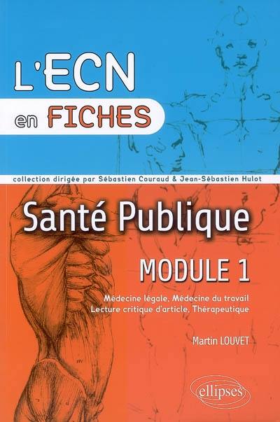 Santé publique, module 1 : médecine légale, médecine du travail, lecture critique d'article, thérapeutique Santé publique, module 1 : médecine légale, médecine du travail, lecture critique d'article, thérapeutique