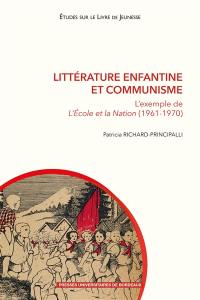 Littérature enfantine et communisme : l'exemple de L'Ecole et la nation (1961-1970)