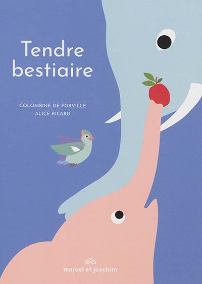 Tendre bestiaire