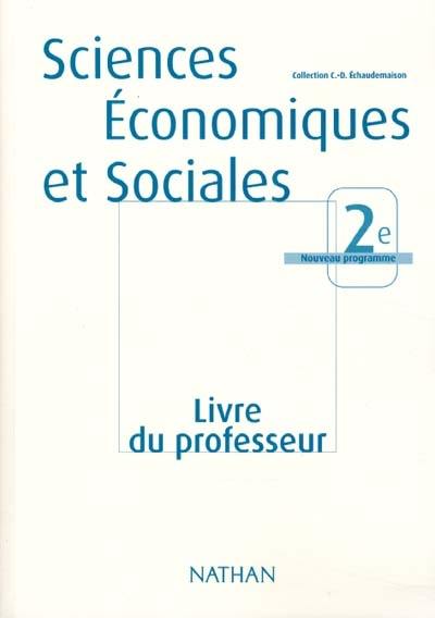 Sciences économiques et sociales 2de : livre du professeur Sciences économiques et sociales 2de : livre du professeur
