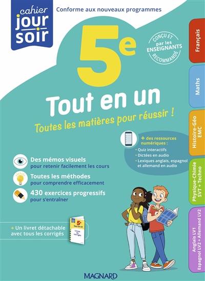 Tout en un, 5e : toutes les matières pour réussir ! : conforme aux nouveaux programmes