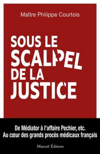 Sous le scalpel de la justice