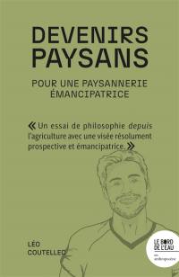 Devenirs paysans : pour une paysannerie émancipatrice