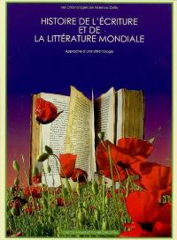 Histoire de l'écriture et de la littérature mondiale : approche d'une chronologie Histoire de l'écriture et de la littérature mondiale : approche d'une chronologie