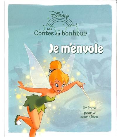 Je m'envole : un livre pour te sentir bien Je m'envole : un livre pour te sentir bien