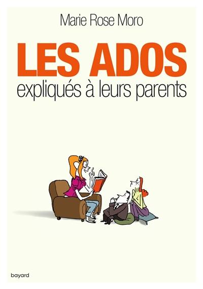 Les ados expliqués à leurs parents Les ados expliqués à leurs parents