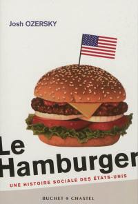 Le hamburger : une histoire sociale des Etats-Unis