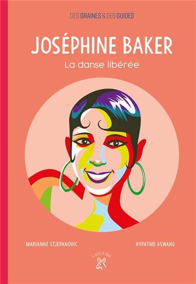 Joséphine Baker, la danse libérée Joséphine Baker, la danse libérée