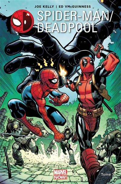 Spider-Man-Deadpool. Vol. 3. L'araignée Gipsy Spider-Man-Deadpool. Vol. 3. L'araignée Gipsy