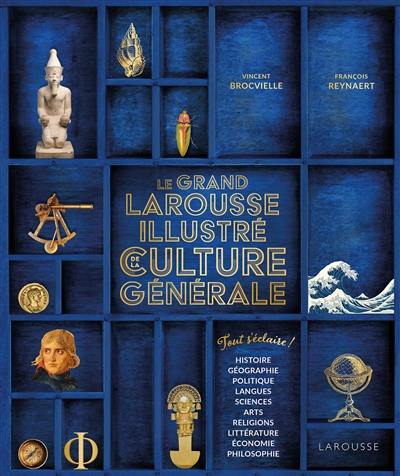Le grand Larousse illustré de la culture générale Le grand Larousse illustré de la culture générale