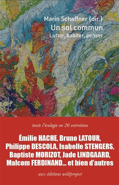 Un sol commun : lutter, habiter, penser