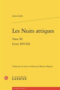 Les nuits attiques. Vol. 3. Livres XIV-XX