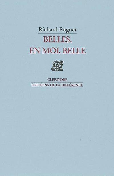 Belles, en moi, belle Belles, en moi, belle