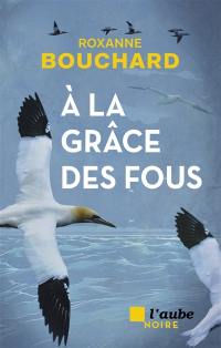 A la grâce des fous