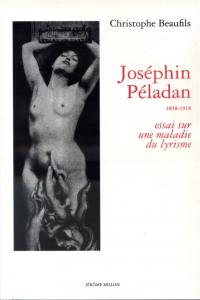 Joséphin Péladan : 1858-1918 : essai sur une maladie du lyrisme